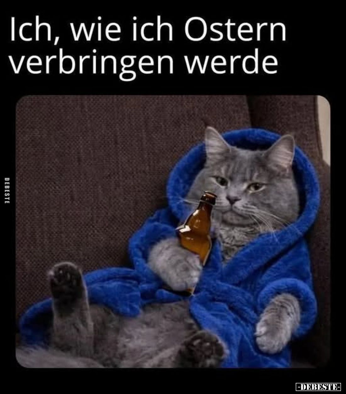 Ich, wie ich Ostern verbringen werde... - Lustige Bilder | DEBESTE.de