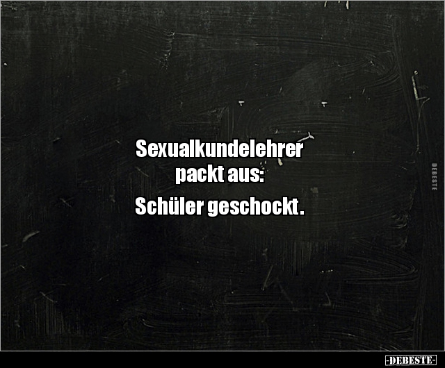 Sexualkundelehrer packt aus: Schüler geschockt... - Lustige Bilder | DEBESTE.de
