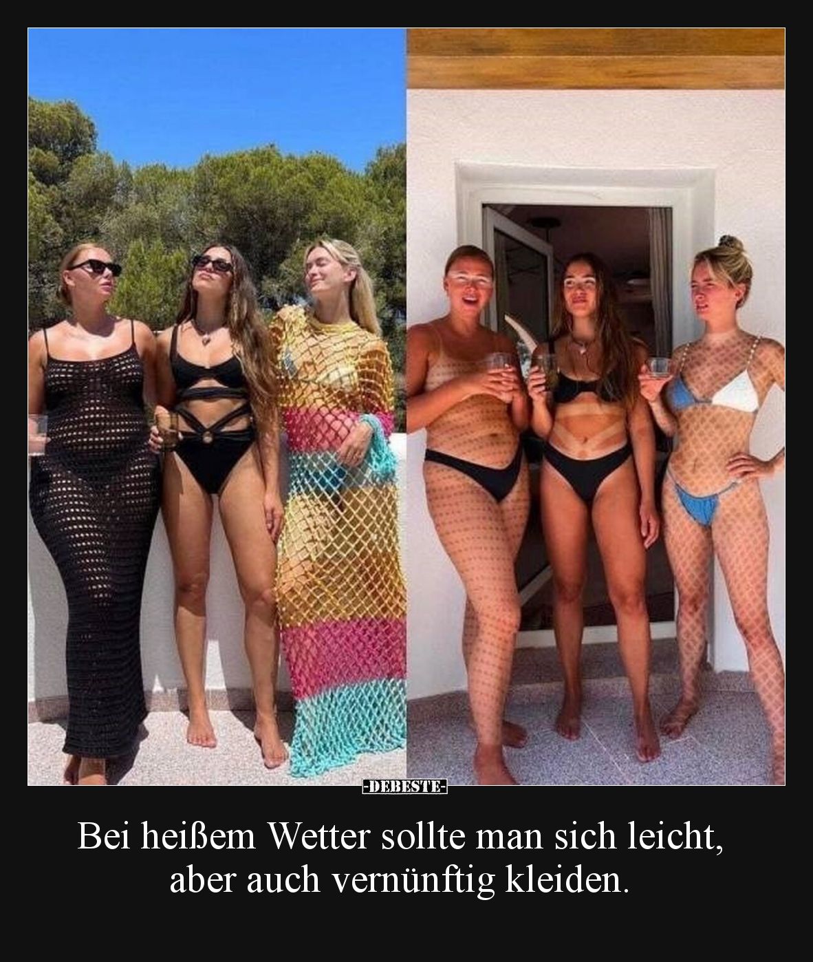 Bei heißem Wetter sollte man sich leicht, aber auch vernünftig kleiden.