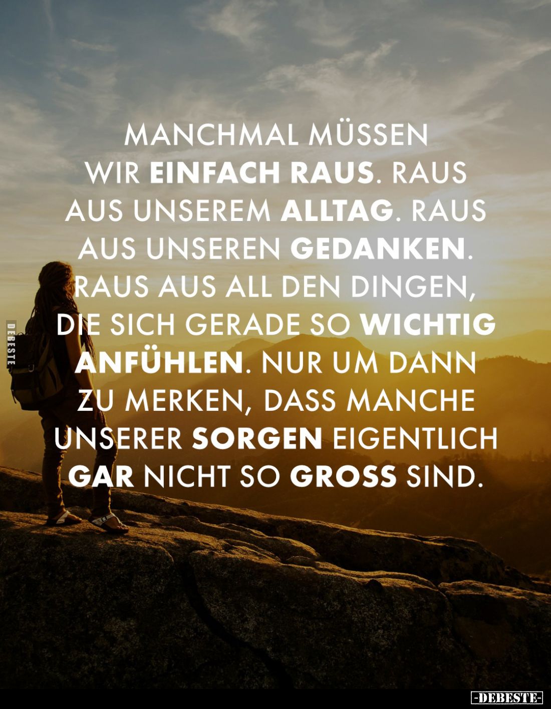 Manchmal müssen wir einfach raus. Raus aus unserem Alltag. Raus aus unseren Gedanken. Raus aus all den Dingen, die sich gerad...
