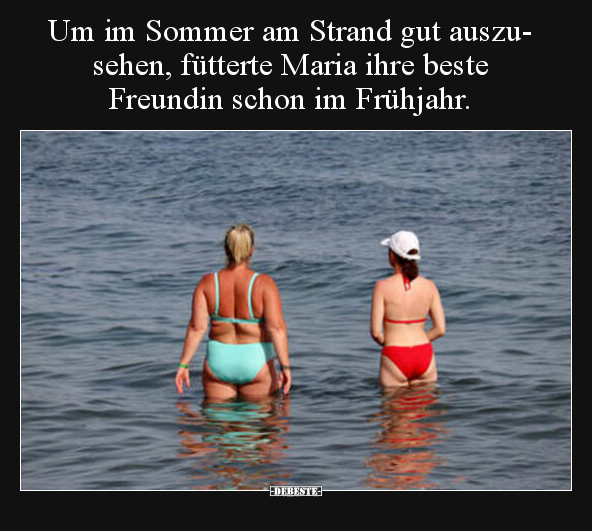 Um im Sommer am Strand gut auszusehen, fütterte Maria ihre.. - Lustige Bilder | DEBESTE.de