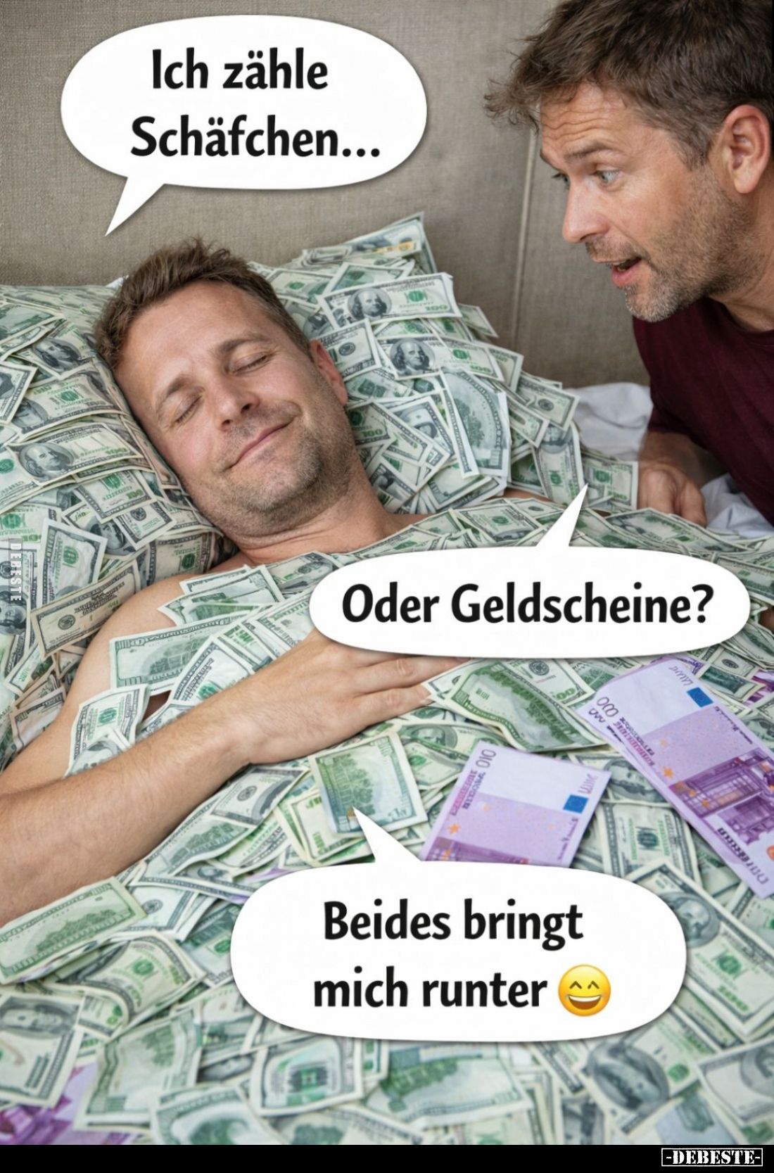 Ich zähle Schäfchen... -
Oder Geldscheine? -
Beides bringt mich runter.