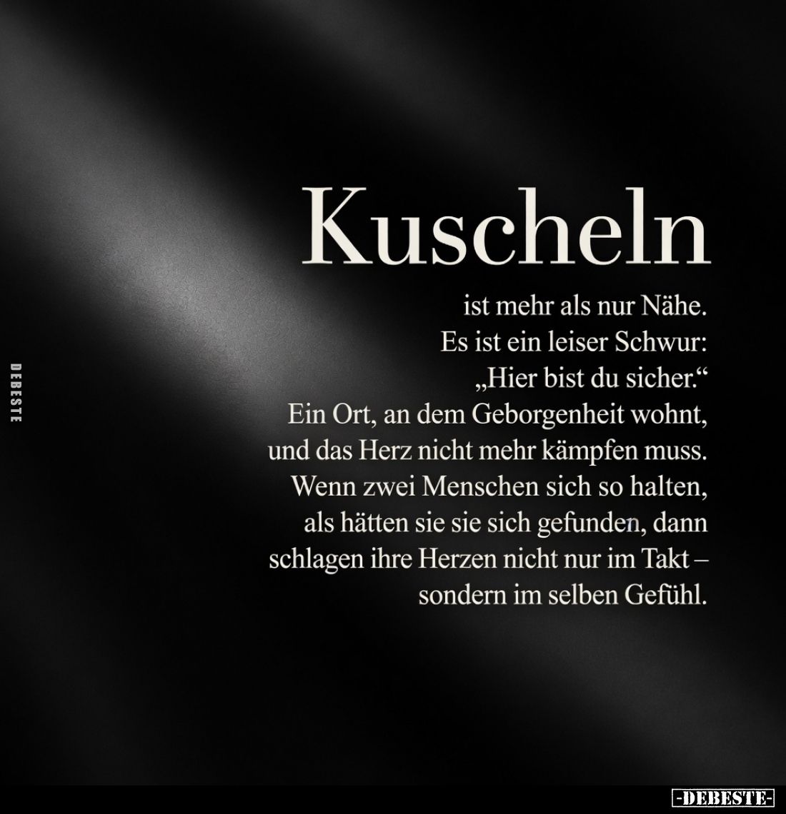 Kuscheln
ist mehr als nur Nähe.
Es ist ein leiser Schwur:
„Hier bist du sicher.“
Ein Ort, an dem Geborgenheit wohnt,
und...