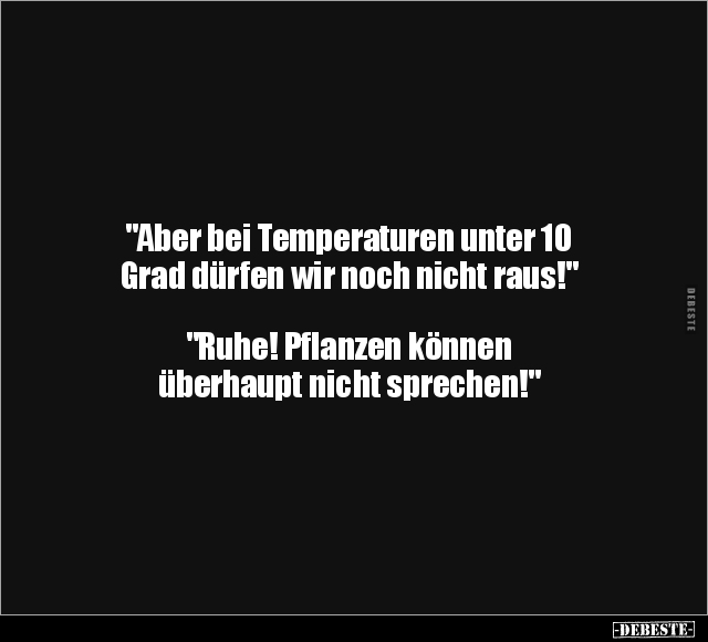"Aber bei Temperaturen unter 10 Grad.." - Lustige Bilder | DEBESTE.de