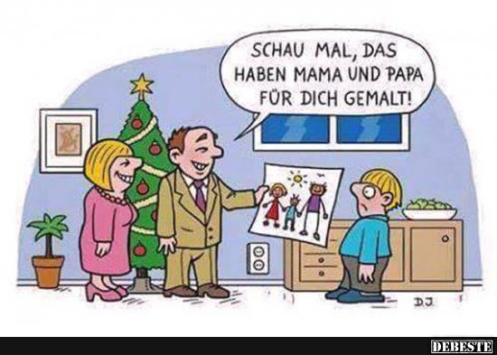 Schau Mal Das Haben Mama Und Papa Fur Dich Gemalt Lustige Bilder Spruche Witze Echt Lustig