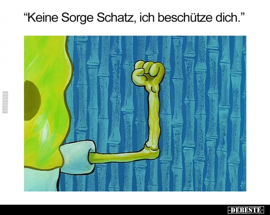 "Keine Sorge Schatz, ich beschütze dich.".. - Lustige Bilder | DEBESTE.de