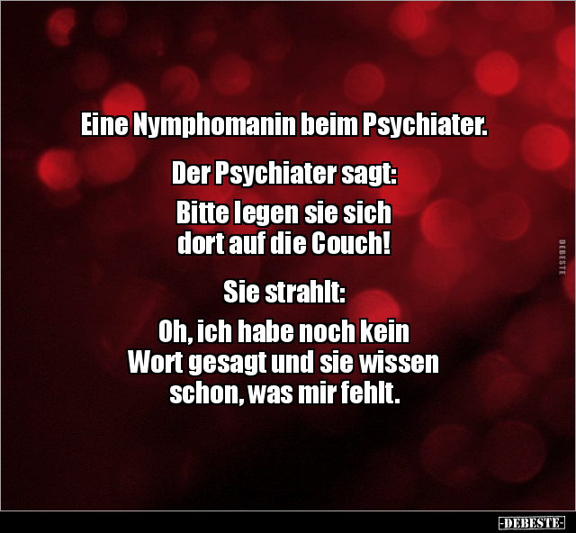 Eine Nymphomanin beim Psychiater.. - Lustige Bilder | DEBESTE.de