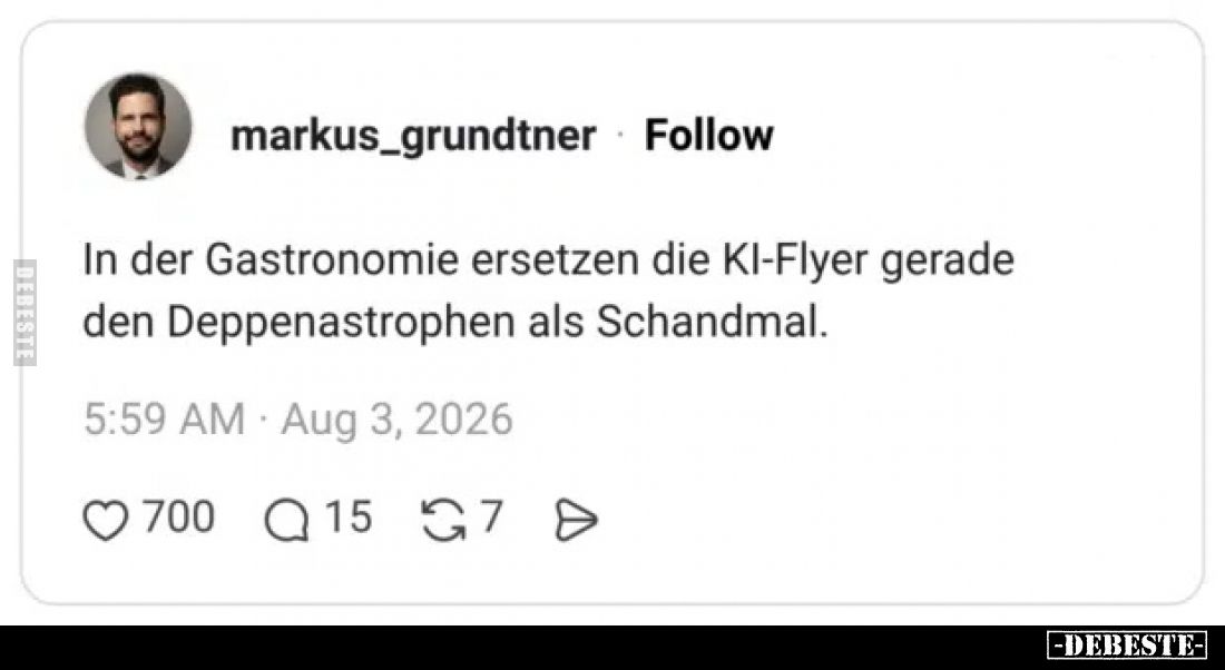 In der Gastronomie ersetzen die KI-Flyer gerade den Deppenastrophen als Schandmal.