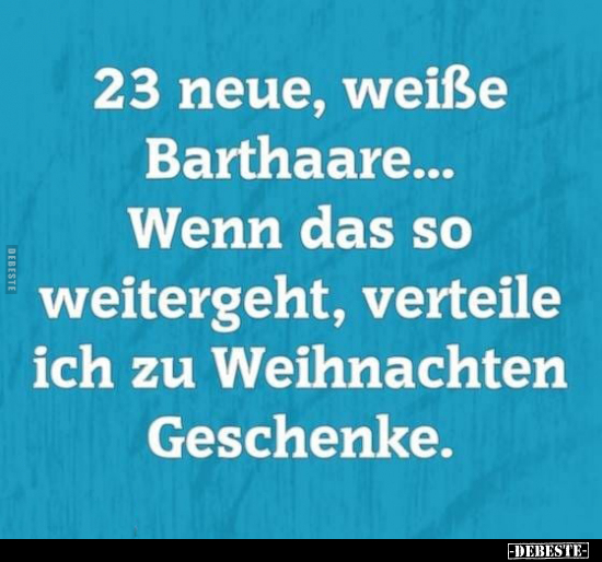 23 neue, weiße Barthaare.. - Lustige Bilder | DEBESTE.de