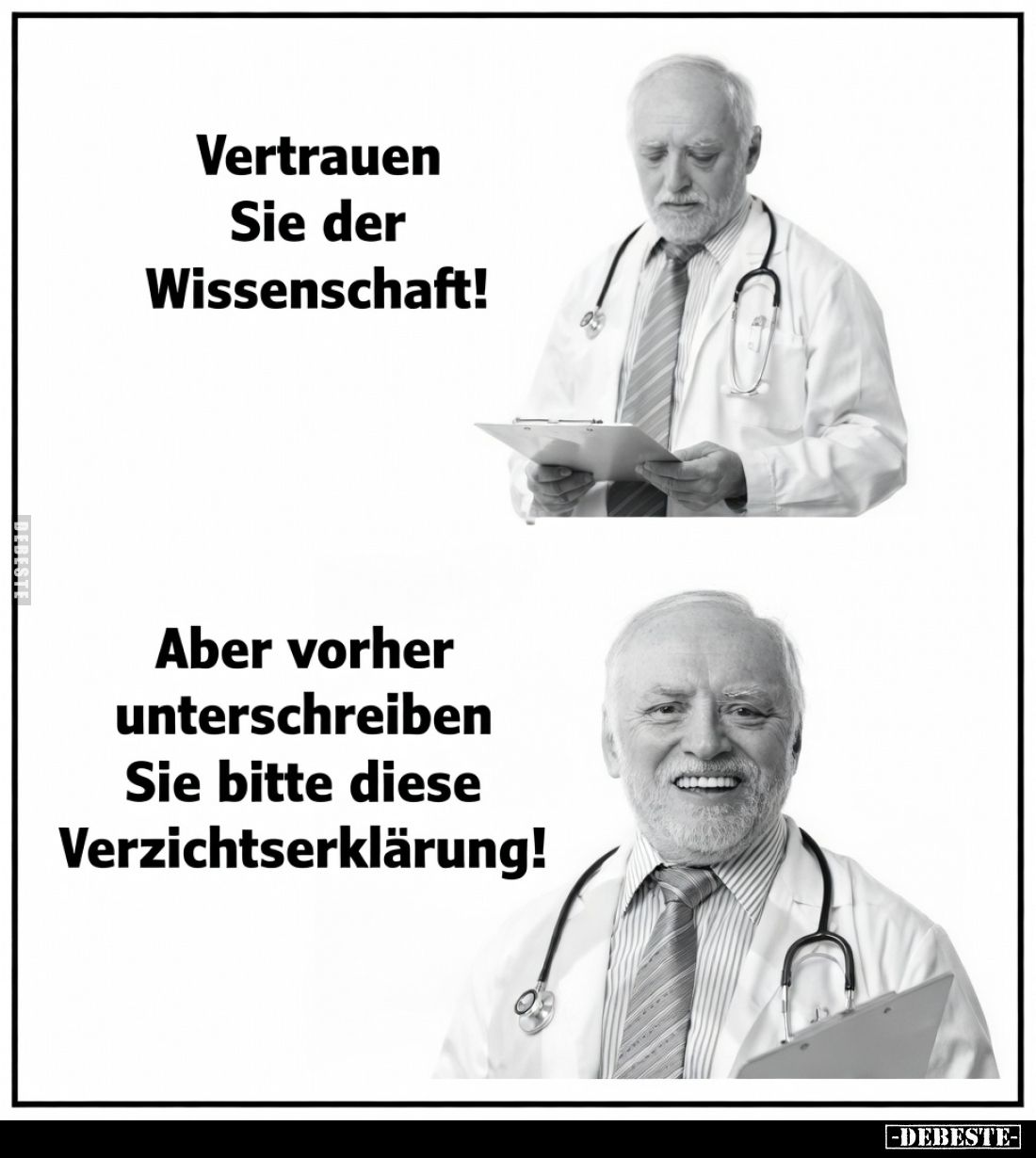Vertrauen Sie der Wissenschaft!

Aber vorher unterschreiben Sie bitte diese Verzichtserklärung!
