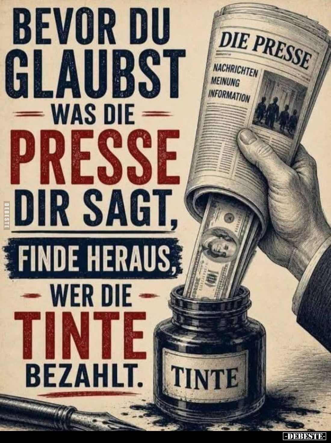 Bevor du
glaubst
was die
Presse dir sagt,
finde heraus,
wer die
Tinte bezahlt.
