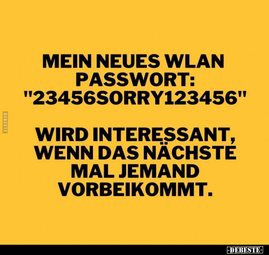 Mein neues WLAN Passwort: "23456sorry123456" wird.. - Lustige Bilder | DEBESTE.de