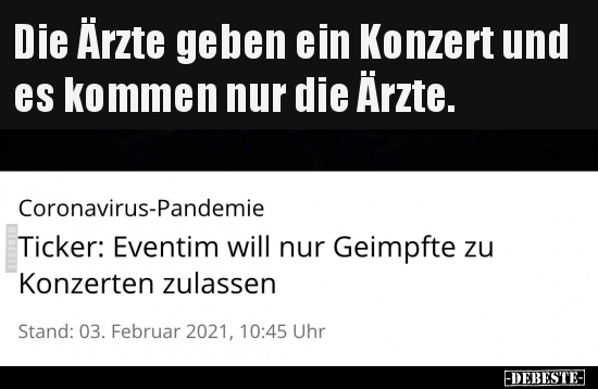 Die Ärzte geben ein Konzert und es kommen nur die..