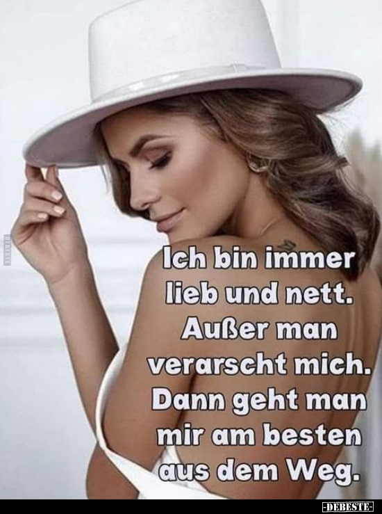 Ich bin immer lieb und nett.. - Lustige Bilder | DEBESTE.de