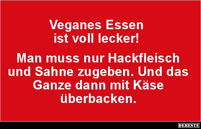  Veganes Essen ist voll lecker! - Lustige Bilder | DEBESTE.de