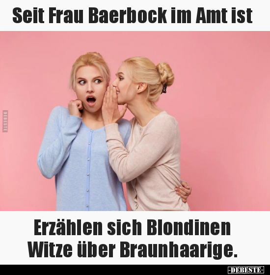 Seit Frau Baerbock im Amt ist.. - Lustige Bilder | DEBESTE.de
