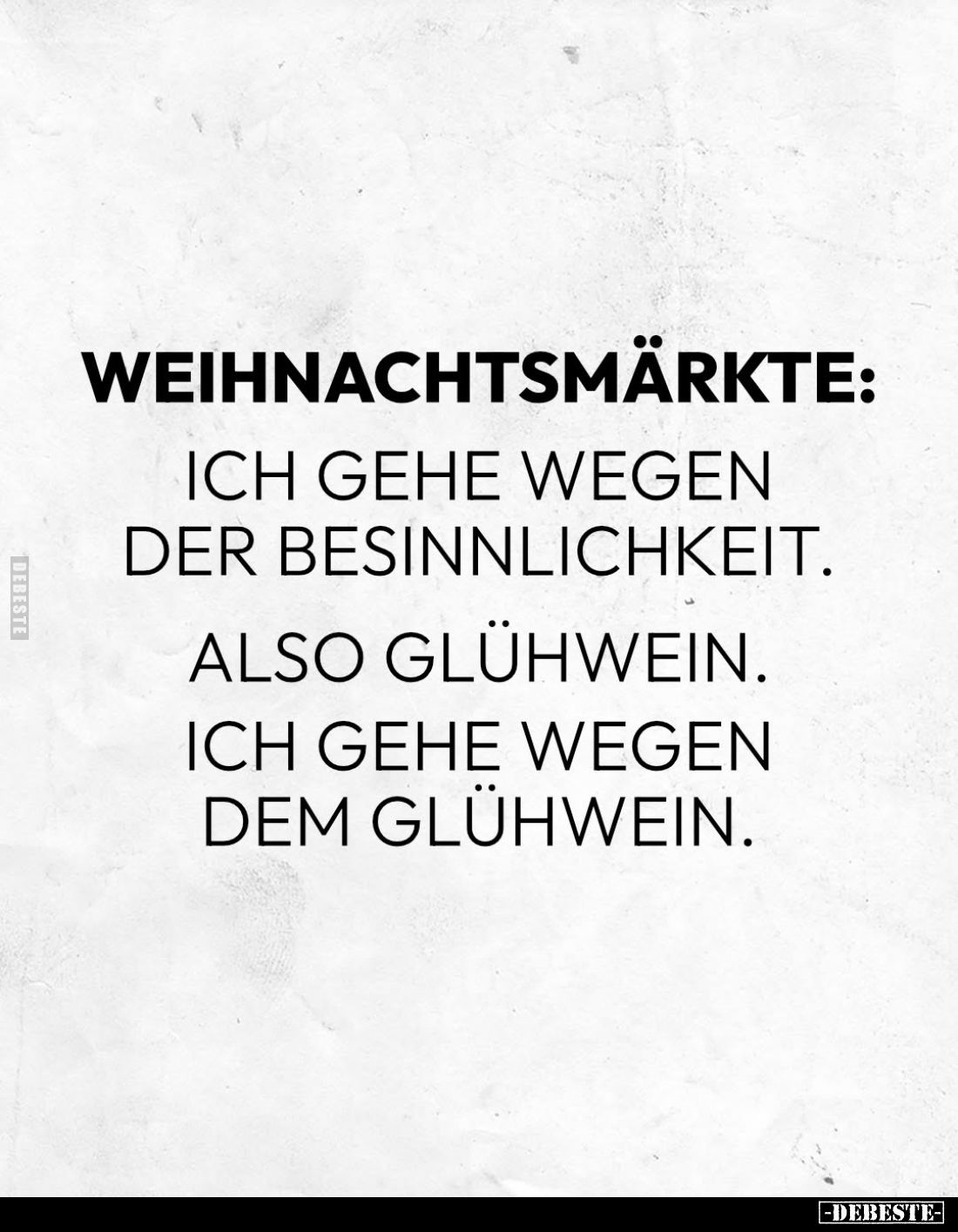 Weihnachtsmärkte: Ich gehe wegen der Besinnlichkeit.. - Lustige Bilder | DEBESTE.de