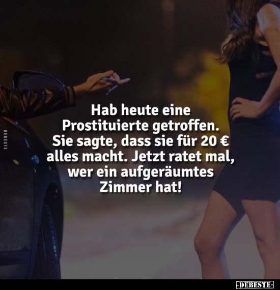Hab heute eine Prostituierte getroffen.. - Lustige Bilder | DEBESTE.de
