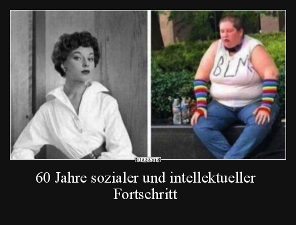 60 Jahre sozialer und intellektueller Fortschritt.. - Lustige Bilder | DEBESTE.de