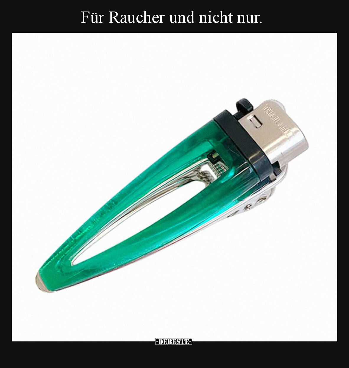 Für Raucher und nicht nur.
