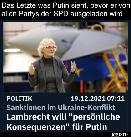 Das Letzte was Putin sieht, bevor er von allen Partys der SPD ausgeladen wird