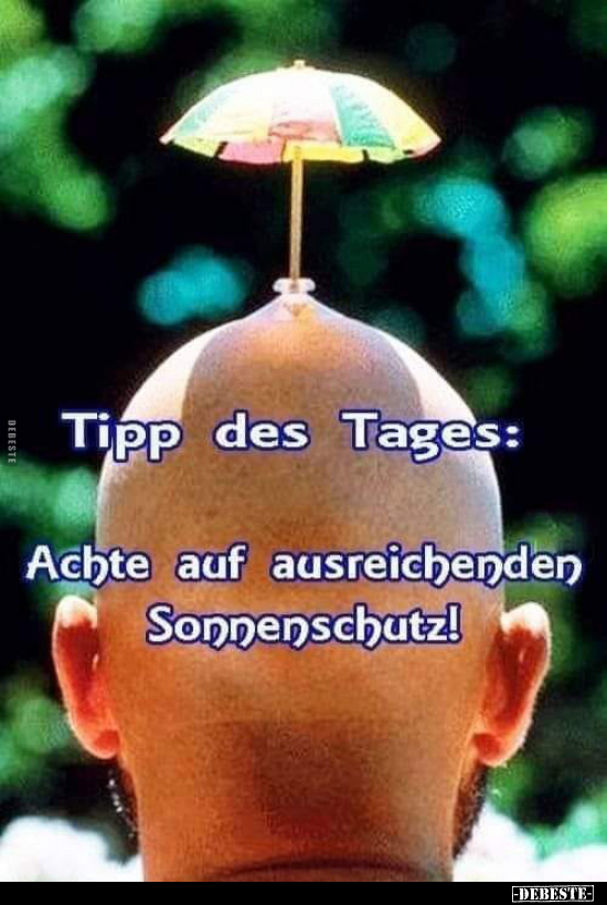 Tipp des Tages: Achte auf ausreichenden Sonnenschutz!.. - Lustige Bilder | DEBESTE.de