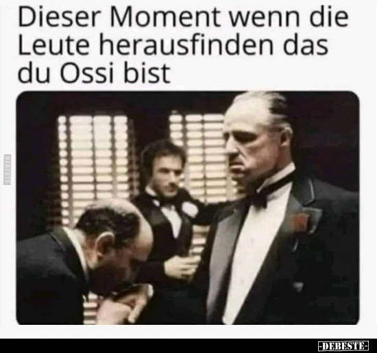 Dieser Moment wenn die Leute herausfinden das du Ossi.. - Lustige Bilder | DEBESTE.de