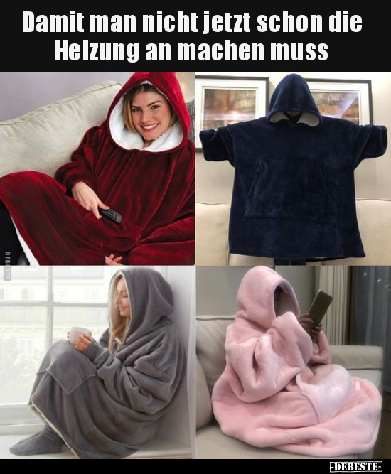 Damit man nicht jetzt schon die Heizung an machen muss..