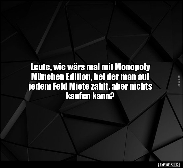 Leute, wie wärs mal mit Monopoly München Edition, bei der.. - Lustige Bilder | DEBESTE.de