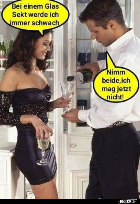 Bei einem Glas Sekt werde ich immer schwach.. - Lustige Bilder | DEBESTE.de