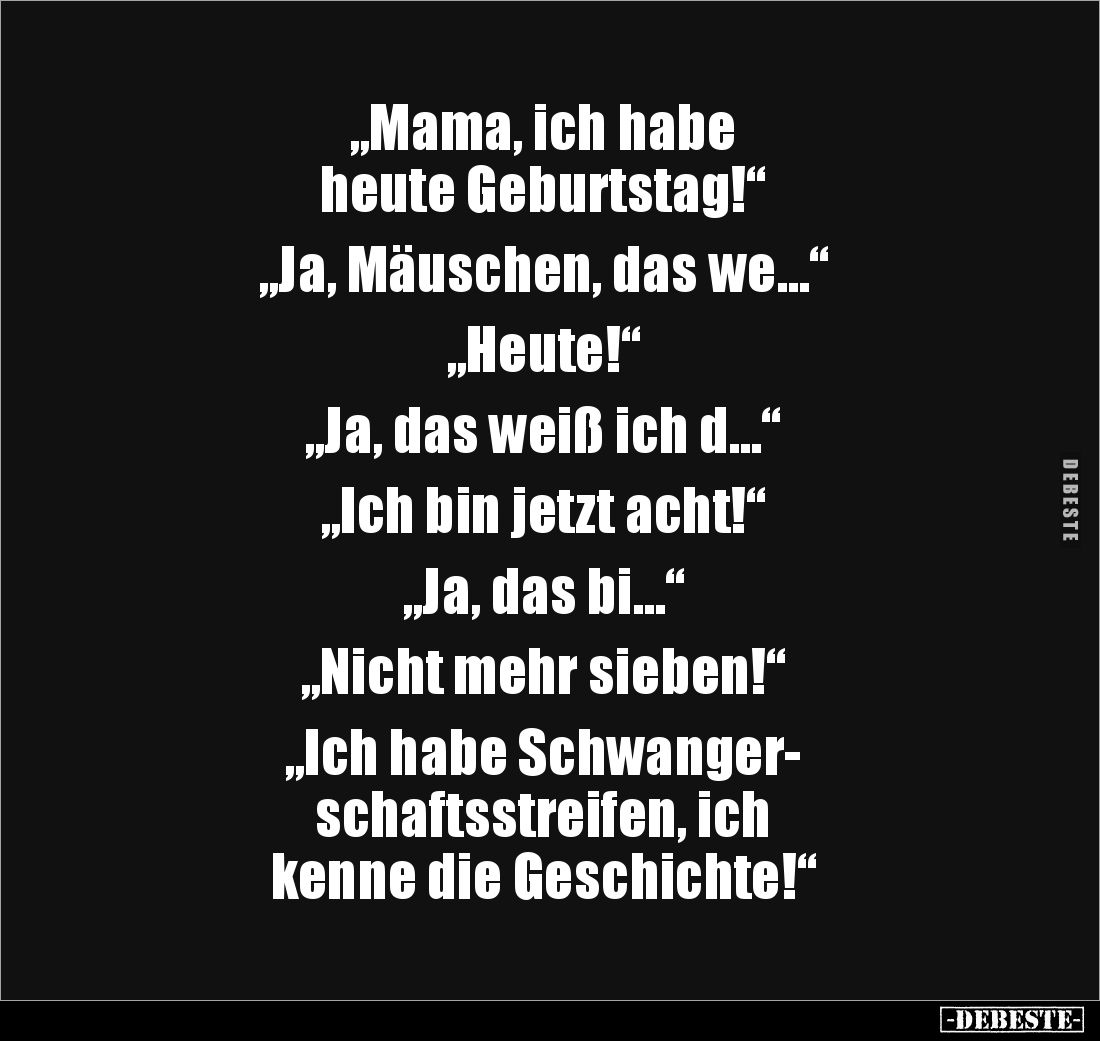 "Mama, ich habe heute Geburtstag!".. - Lustige Bilder | DEBESTE.de
