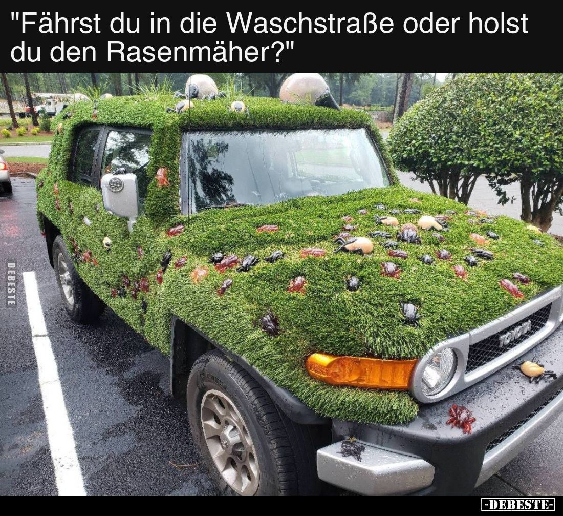 "Fährst du in die Waschstraße oder holst du den.." - Lustige Bilder | DEBESTE.de