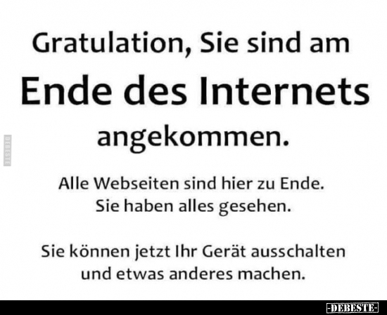 Gratulation, Sie sind am Ende des Internets angekommen.. - Lustige Bilder | DEBESTE.de