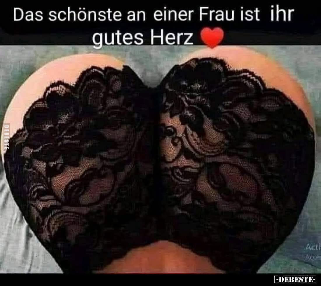 Das schönste an einer Frau ist ihr gutes Herz