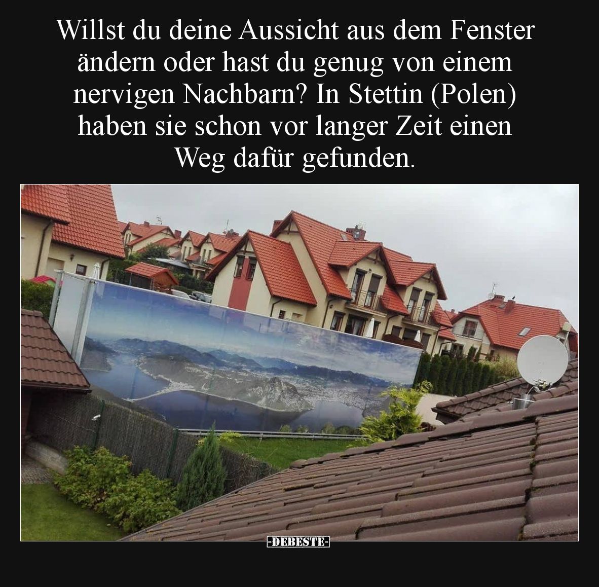 Willst du deine Aussicht aus dem Fenster ändern oder hast du genug von einem nervigen Nachbarn? In Stettin haben sie schon vo...