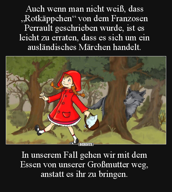 Auch wenn man nicht weiß, dass "Rotkäppchen" von dem.. - Lustige Bilder | DEBESTE.de