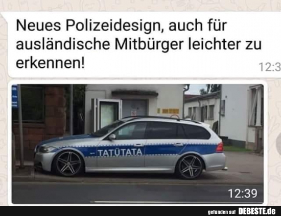 Neues Polizeidesign, auch für ausländische Mitbürger leichter zu erkennen!