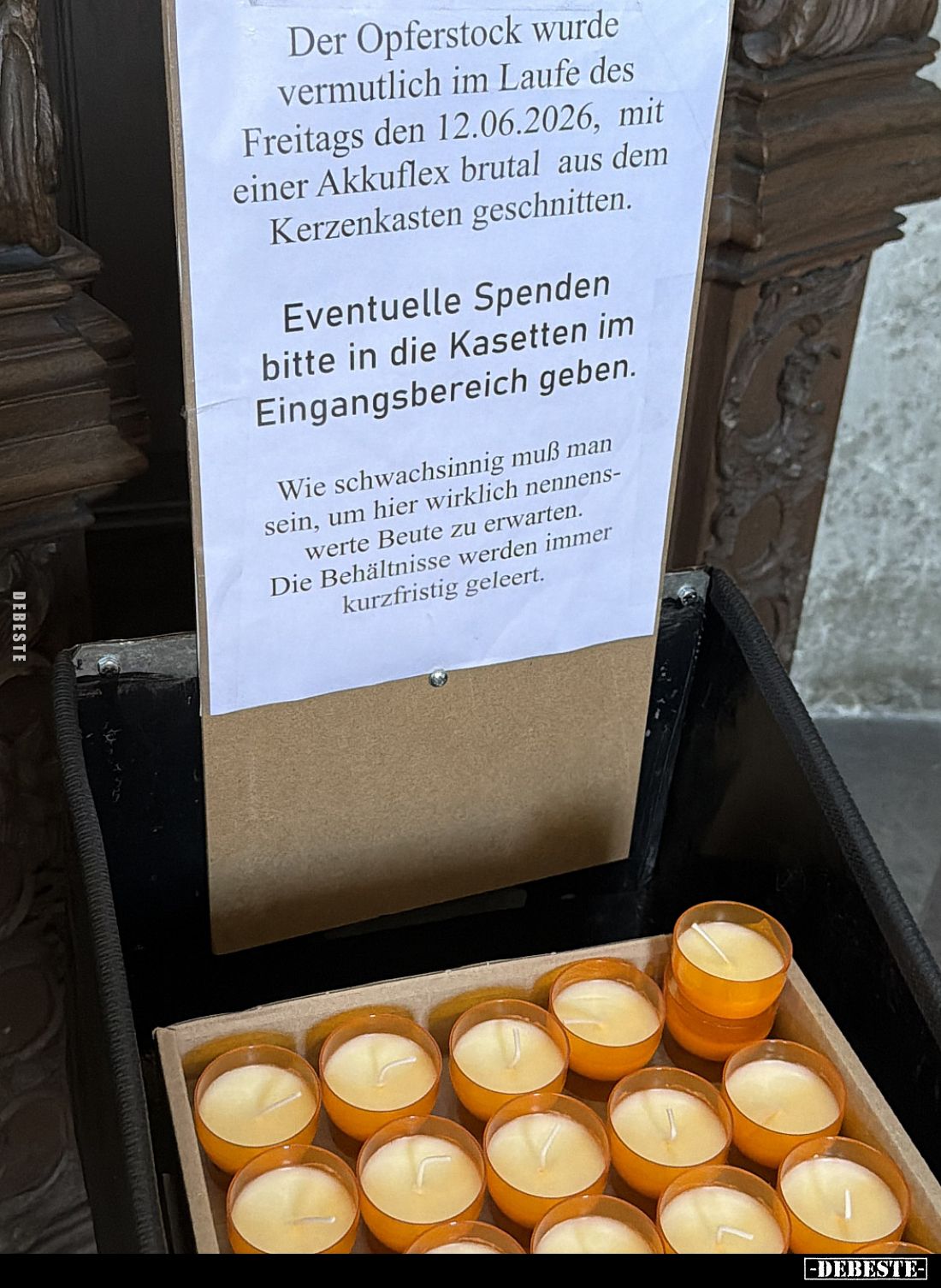 Der Opferstock wurde
vermutlich im Laufe des
Freitags den 12.06.2026, mit
einer Akkuflex brutal aus dem
Kerzenkasten gesc...
