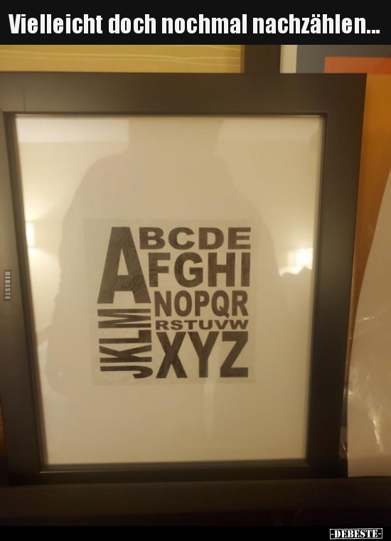 Vielleicht doch nochmal nachzählen...