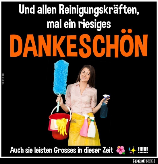 Und allen Reinigungskräften, mal ein riesiges.. - Lustige Bilder | DEBESTE.de