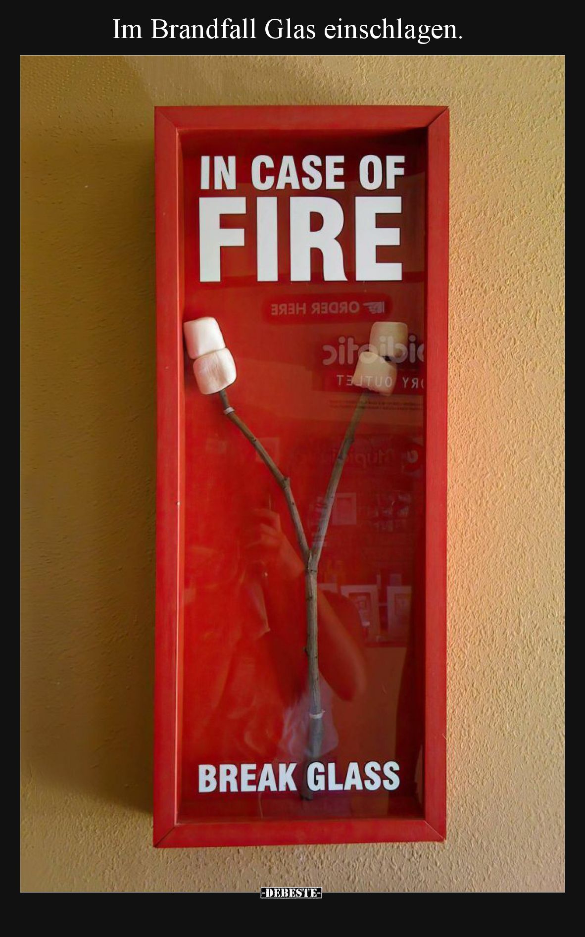 Im Brandfall Glas einschlagen