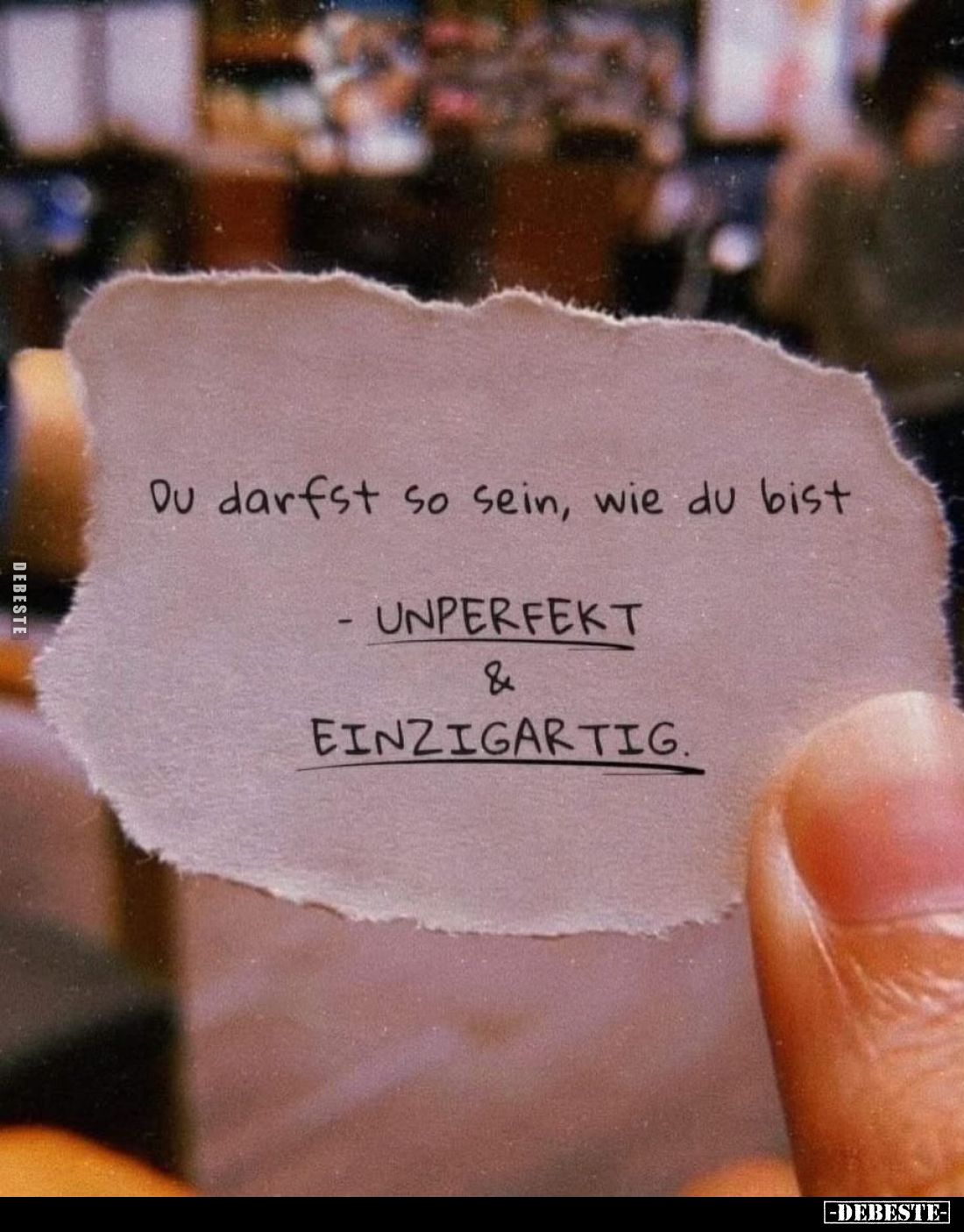 Du darfst so sein, wie du bist
unperfekt und einzigartig.