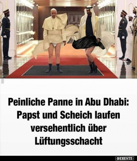 Peinliche Panne in Abu Dhabi: Papst und Scheich laufen.. - Lustige Bilder | DEBESTE.de
