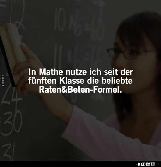 In Mathe nutze ich seit der fünften Klasse.. - Lustige Bilder | DEBESTE.de