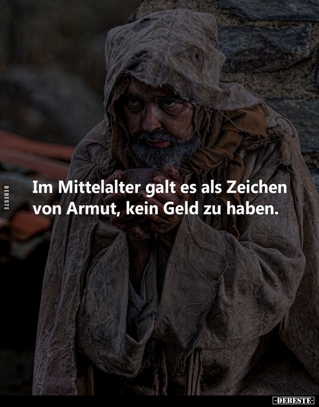 Im Mittelalter galt es als Zeichen von Armut, kein Geld zu haben