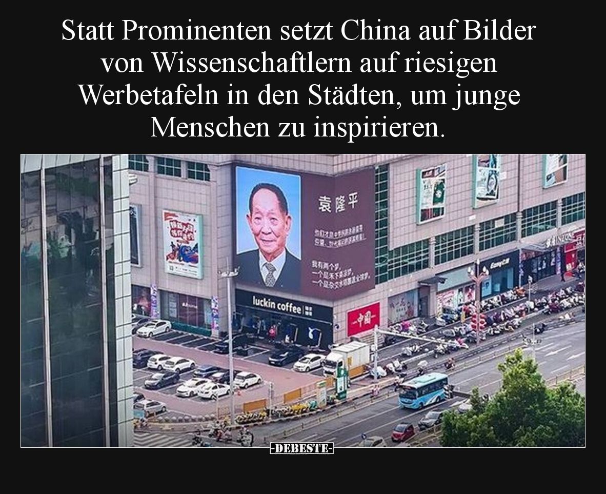 Statt Prominenten setzt China auf Bilder von Wissenschaftlern auf riesigen Werbetafeln in den Städten, um junge Menschen zu i...