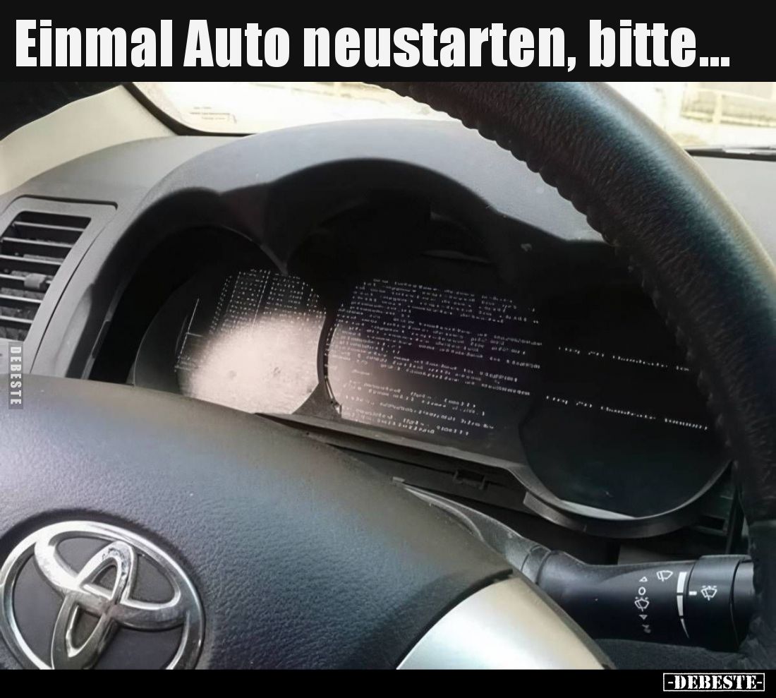 Einmal Auto neustarten, bitte.