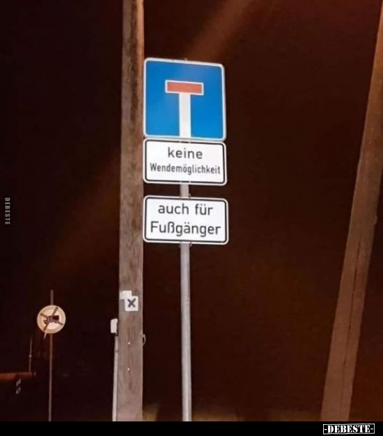 Keine Wendemöglichkeit. - Auch für Fußgänger... - Lustige Bilder | DEBESTE.de