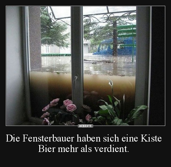 Die Fensterbauer haben sich eine Kiste Bier mehr.. - Lustige Bilder | DEBESTE.de