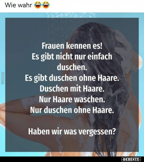Frauen kennen es! Es gibt nicht nur einfach duschen.. - Lustige Bilder | DEBESTE.de